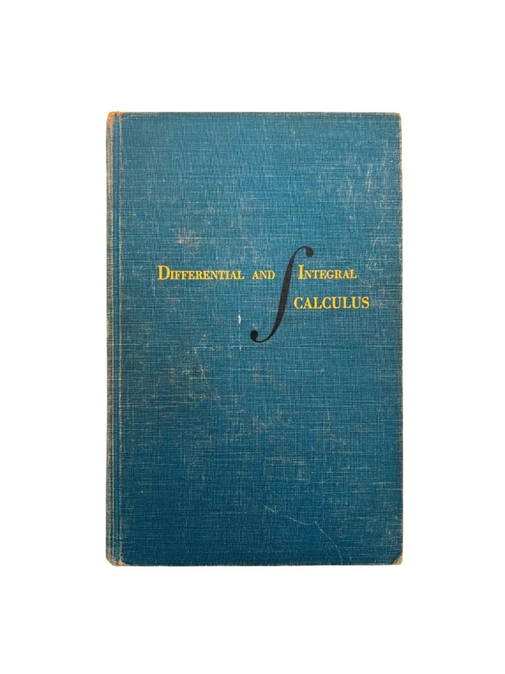 Differential & Integral Calculus Clyde E Love & Earl D. Rainville 3rd Print 1957